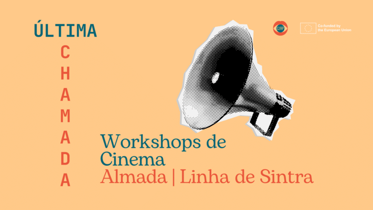 Última Chamada: o CLAP estará em Almada e na Linha de Sintra com Workshops de Cinema